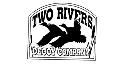 TWO RIVERS DECOY COMPANY trademark