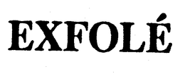 EXFOLE trademark