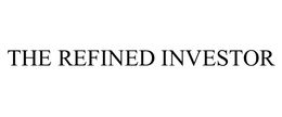 THE REFINED INVESTOR trademark
