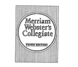 MERRIAM WEBSTER'S COLLEGIATE TENTH EDITION trademark