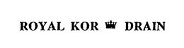 ROYAL KOR DRAIN trademark