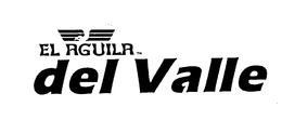 EL AGUILA DEL VALLE trademark