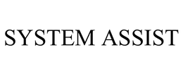 SYSTEM ASSIST trademark