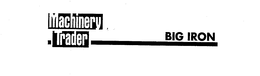 MACHINERY TRADER BIG IRON trademark
