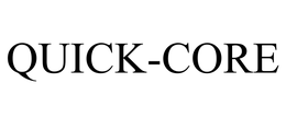 QUICK-CORE trademark