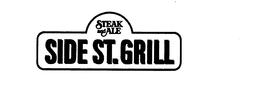 STEAK AND ALE SIDE ST. GRILL trademark