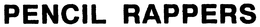 PENCIL RAPPERS trademark