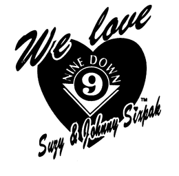 WE LOVE NINE DOWN 9 SUZY & JOHNNY SIXPAK trademark