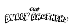 THE BULLY BROTHERS trademark