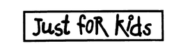 JUST FOR KIDS trademark