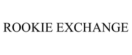 ROOKIE EXCHANGE trademark