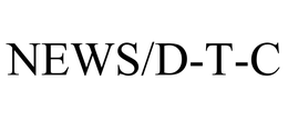 NEWS/D-T-C trademark