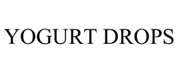 YOGURT DROPS trademark
