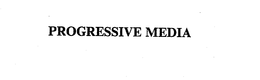 PROGRESSIVE MEDIA trademark