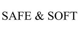 SAFE & SOFT trademark