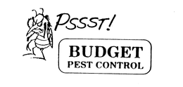 BUDGET PEST CONTROL PSSST! trademark