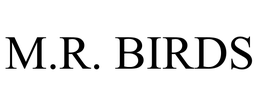 M.R. BIRDS trademark