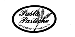 PASTA PASTICHE THE "HEALTHY" FAST FOOD ALTERNATIVE trademark