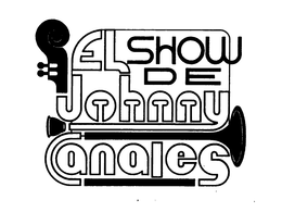 EL SHOW DE JOHNNY CANALES trademark