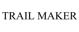 TRAIL MAKER trademark