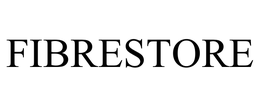 FIBRESTORE trademark