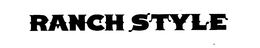 RANCH STYLE trademark
