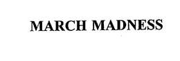 MARCH MADNESS trademark