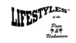 LIFESTYLES OF THE POOR & UNKNOWN trademark