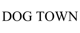 DOG TOWN trademark