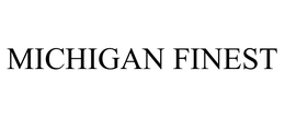 MICHIGAN FINEST trademark