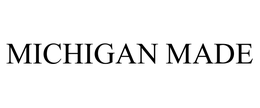 MICHIGAN MADE trademark