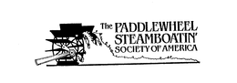 THE PADDLEWHEEL STEAMBOATIN' SOCIETY OFAMERICA trademark
