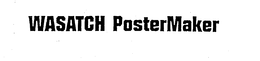 WASATCH POSTERMAKER trademark