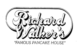RICHARD WALKER'S "FAMOUS PANCAKE HOUSE" trademark