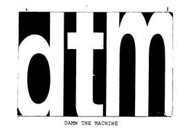 DTM DAMN THE MACHINE trademark