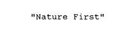 NATURE FIRST trademark