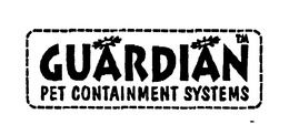 GUARDIAN PET CONTAINMENT SYSTEMS trademark