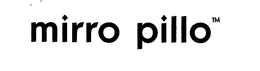 MIRRO PILLO trademark