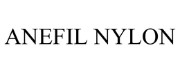 ANEFIL NYLON trademark