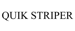 QUIK STRIPER trademark