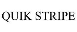 QUIK STRIPE trademark