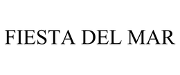 FIESTA DEL MAR trademark