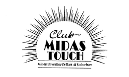 CLUB MIDAS TOUCH MINORS INVESTING DOLLARS AT SUBURBAN trademark