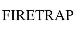 FIRETRAP trademark