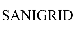 SANIGRID trademark