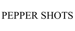 PEPPER SHOTS trademark