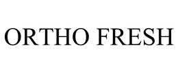 ORTHO FRESH trademark