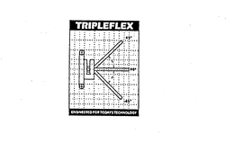 TRIPLEFLEX ENGINEERED FOR TODAY'S TECHNOLOGY trademark
