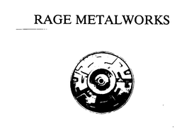 RAGE METALWORKS trademark