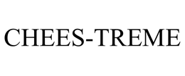 CHEES-TREME trademark